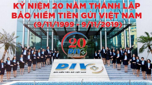 Bảo hiểm tiền gửi Việt Nam: 20 năm sứ mệnh bảo vệ người gửi tiền