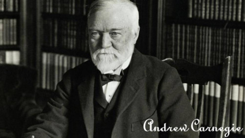 Hành trình trở thành người giàu nhất thế giới của Vua Thép Andrew Carnegie