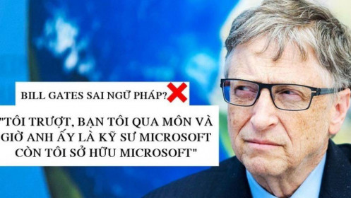 Cựu nhân viên chỉ ra câu nói nổi tiếng của Bill Gates 'Tôi trượt một số môn, bạn tôi thì qua cả và giờ anh ấy làm kỹ sư của Microsoft còn tôi sở hữu Microsoft' chỉ là giả mạo