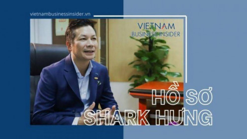 [Hồ sơ doanh nhân] Shark Hưng – Từ nhân viên kinh doanh ô tô đến ông trùm bất động sản Việt