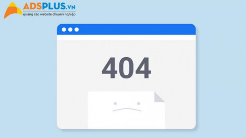 Lỗi error 404 là gì? Nguyên nhân và cách khắc phục lỗi error 404