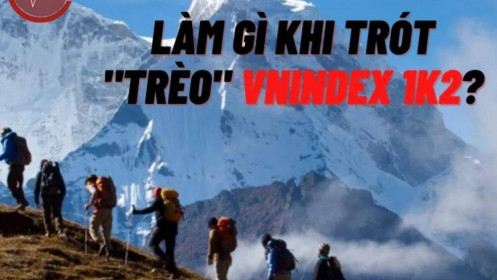 Làm gì khi trót ‘trèo’ Vn-Index 1200