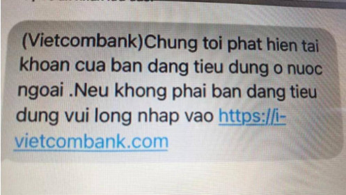 Khách hàng của Vietcombank, Techcombank cũng bị tin nhắn lừa đảo