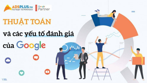 Thuật toán và các yếu tố đánh giá của Google