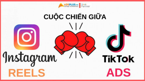 Instagram Reels ads đối thủ cạnh tranh trực tiếp của Tiktok Ads