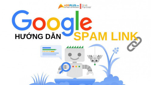 “Mắt thần” Google hướng dẫn spam link