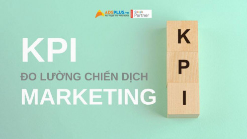KPI – chỉ số đo lường hiệu quả Marketing cho mọi chiến dịch