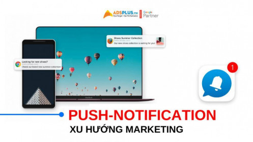 Push – notification: xu hướng marketing hiện nay