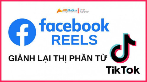 Facebook Reels đang bắt đầu cuộc chiến giành lại thị phần với TikTok