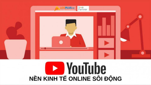 YouTube – Nền kinh tế Online sôi động bậc nhất