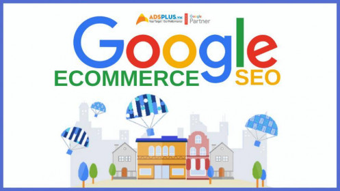Google tung ra hướng dẫn Ecommerce SEO cho mọi doanh nghiệp