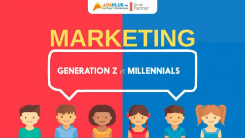Millennials vs Gen Z: 7 điểm khác biệt trong cách Marketing