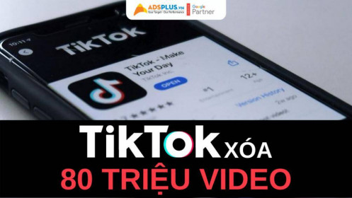 TikTok có quá “khắc khe” khi xóa 80 triệu video trong 1 quý
