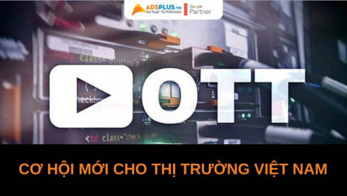 OTT là gì ? Đâu là cơ hội của Việt Nam trong ứng dụng OTT
