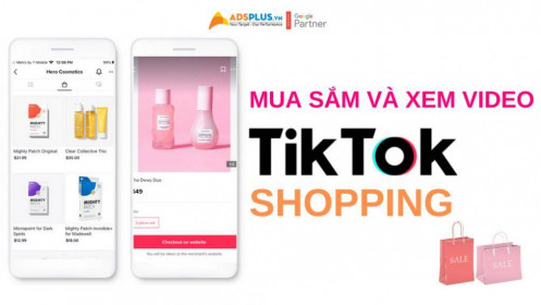 Mua sắm và xem video đồng thời tại TikTok Shopping