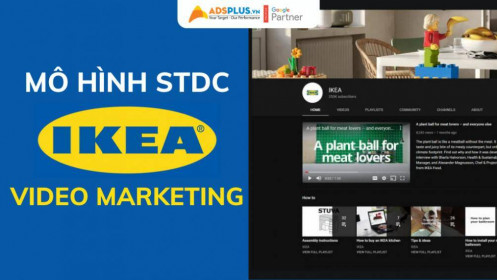 Cách IKEA tạo content media marketing theo mô hình STDC