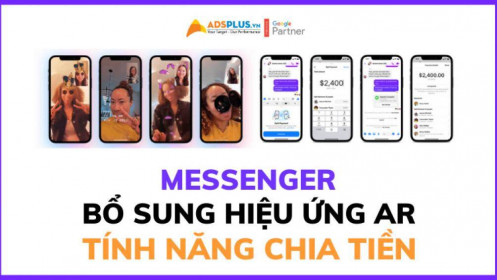 Messenger bổ sung các hiệu ứng AR, tính năng chia tiền độc đáo