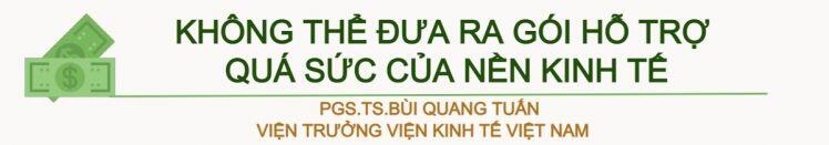 Gói hỗ trợ không thể chỉ bàn theo kiểu “hà hơi thổi ngạt”
