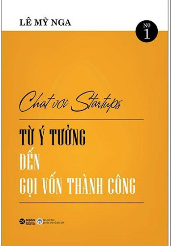 Chat với Startups - Từ ý tưởng gọi vốn đến thành công