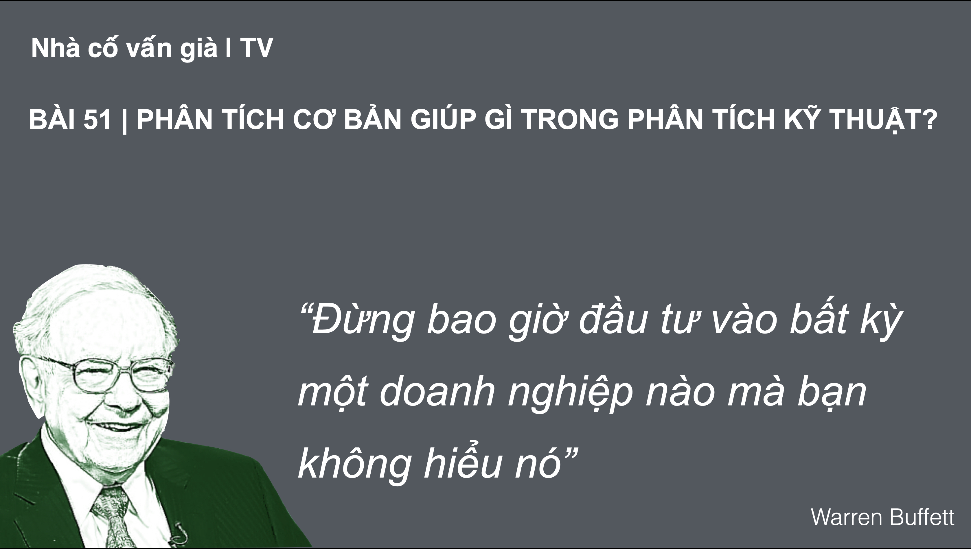 Bài 51: Đầu tư theo phân tích cơ bản giúp gì cho bạn trong phân tích kỹ thuật