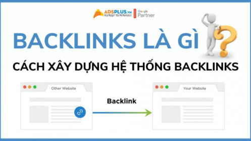 Backlinks là gì? Làm thế nào để xây dựng hệ thống Backlinks