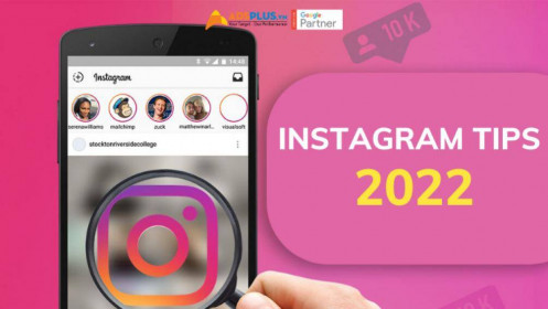 Một vài Instagram Tips mà bạn cần quan tâm trong năm 2022