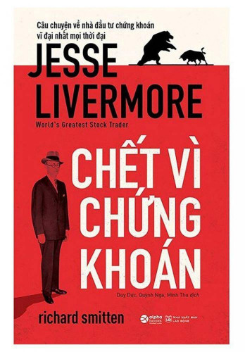 CHẾT VÌ CHỨNG KHOÁN: JESSE LIVERMORE