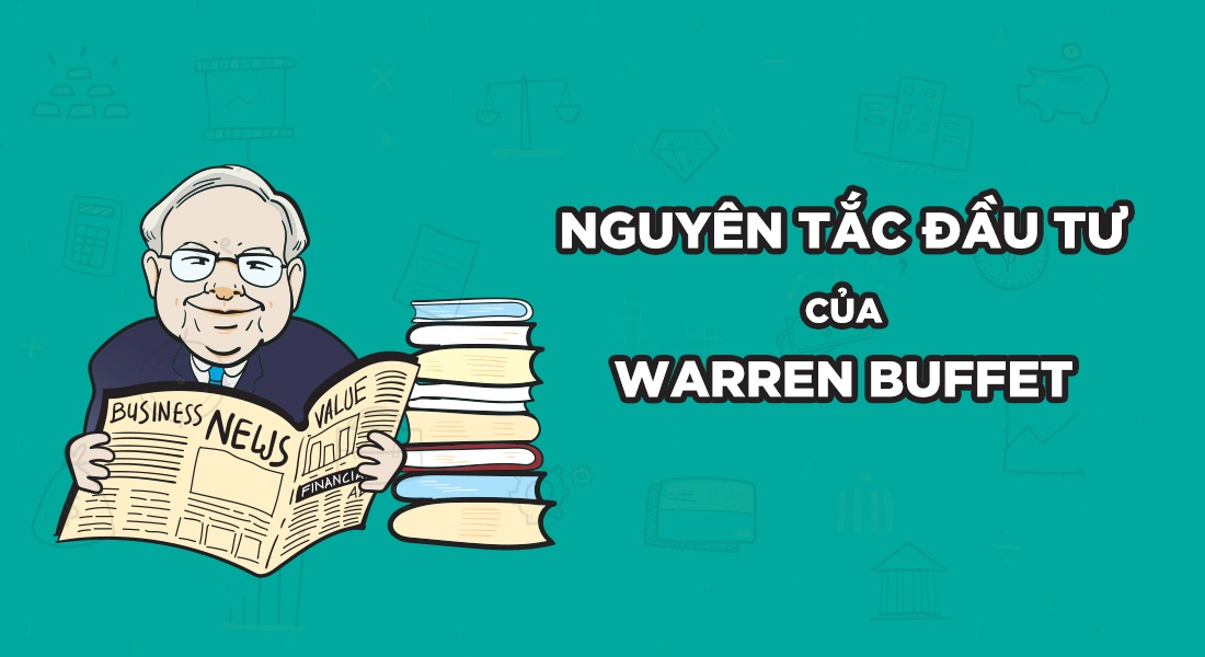 Nguyên tắc đầu tư của Warren Bufett