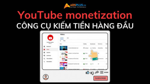 YouTube monetization là gì? Cách kiếm tiền hàng đầu trên YouTube