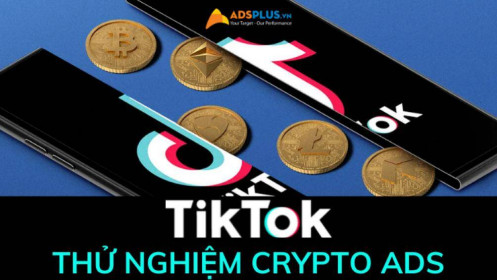 TikTok thử nghiệm Crypto Ads – Cơ hội cho tiền điện tử