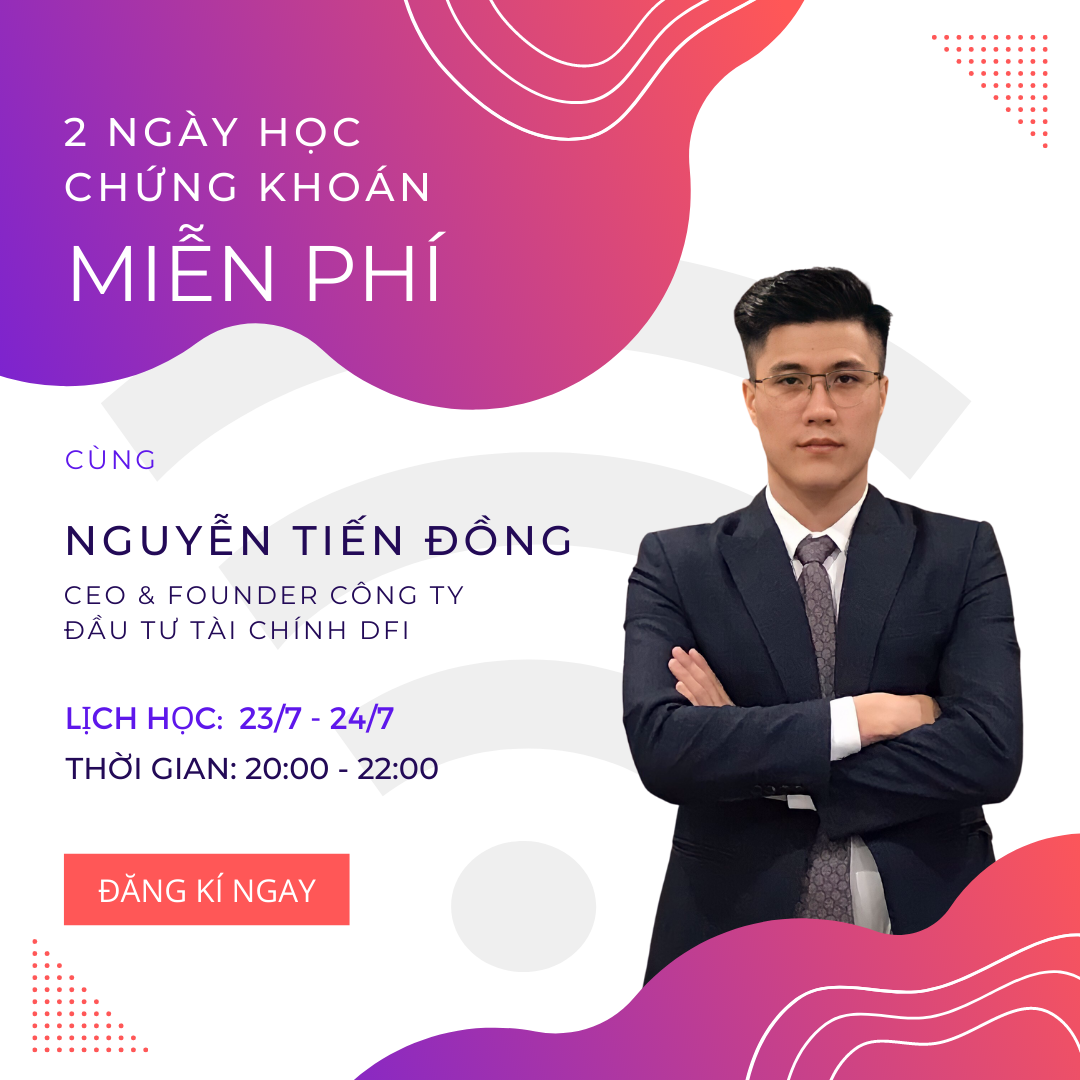 👉THÔNG BÁO 2 NGÀY HỌC ĐẦU TƯ CHỨNG KHOÁN. 💥Hình thức học: online. Thời gian: 20:00-22:00 ngày 23-24/07/2022.  ...