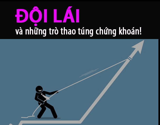 Bóc trần các chiêu trò của đội lái chứng khoán mà bạn cần biết để tránh mất tiền oan