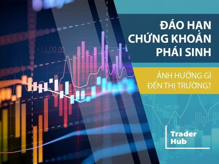 Đáo hạn phái sinh sẽ ảnh hưởng thế nào tới TTCK?