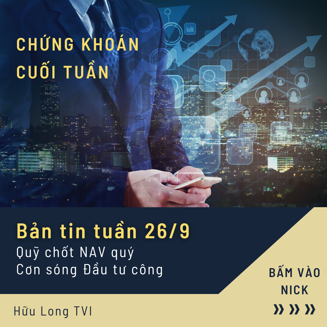Thị trường tuần 26/9 - Tuần chốt NAV của quỹ