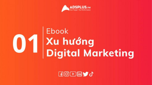 [EBOOK] Xu hướng Digital Marketing nổi bật trong năm 2022