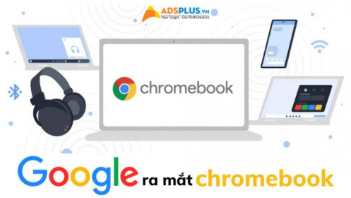 Ra mắt tính năng Chrome Book của Google giúp kết nối dễ dàng hơn