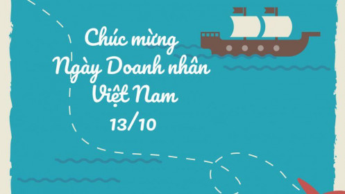Chào mừng ngày Doanh nhân Việt Nam 13/10/2022