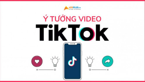 Top các ý tưởng giúp video TikTok của bạn hấp dẫn hơn