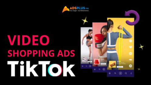 Cách thiết lập quảng cáo Video Shopping Ads trên TikTok