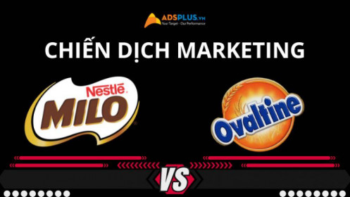 Chiến dịch Marketing Milo và Ovaltine – thông minh hay “đanh đá”