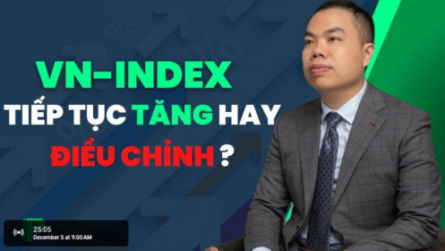 [LIVE STREAM] Tăng tiếp hay điều chỉnh? Nhà đầu tư cá nhân quá thiệt thòi?