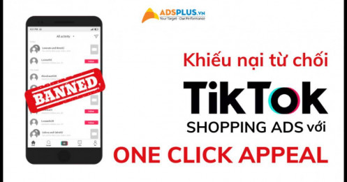 Khiếu nại TikTok Shopping Ads bị từ chối với One Click Appeal