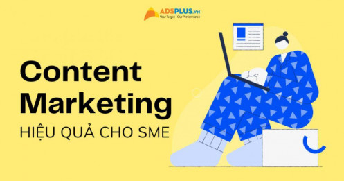 Các loại Content Marketing hiệu quả để phát triển doanh nghiệp