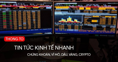 Tin tức nhanh giúp bạn biết diễn biến từng thị trường trong 5 phút