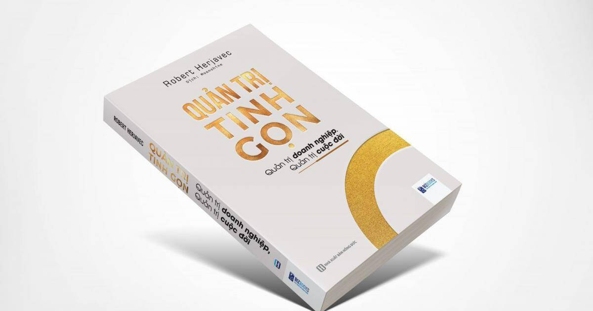 Đọc sách "Quản trị tinh gọn" - Quản trị doanh nghiệp, quản trị cuộc đời