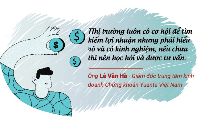 Ông Lê Văn Hà (Yuanta): Giao dịch trong thị trường đi ngang cần 2 tố chất - quyết đoán và kỷ luật