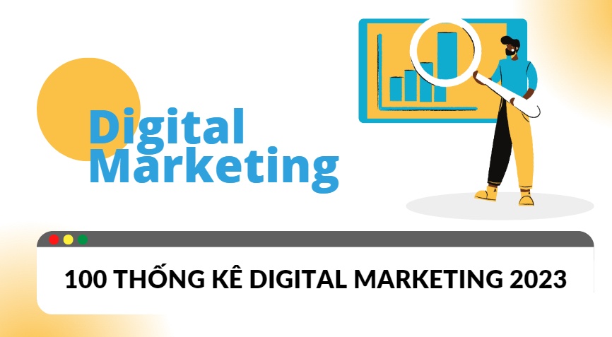 100+ thống kê digital marketing 2023 Marketer cần biết