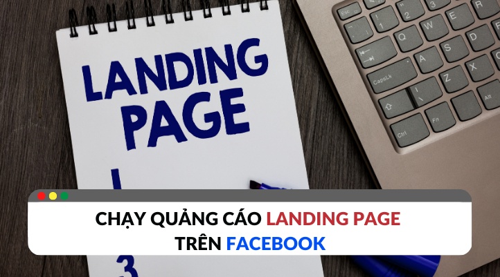 Làm thế nào để tạo Landing page chạy quảng cáo trên Facebook?