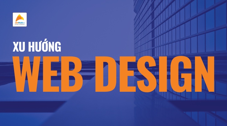 Xu hướng Web Design nổi bật trong năm 2023
