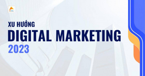 [Ebook] Tổng hợp xu hướng digital marketing 2023 cho năm 2023